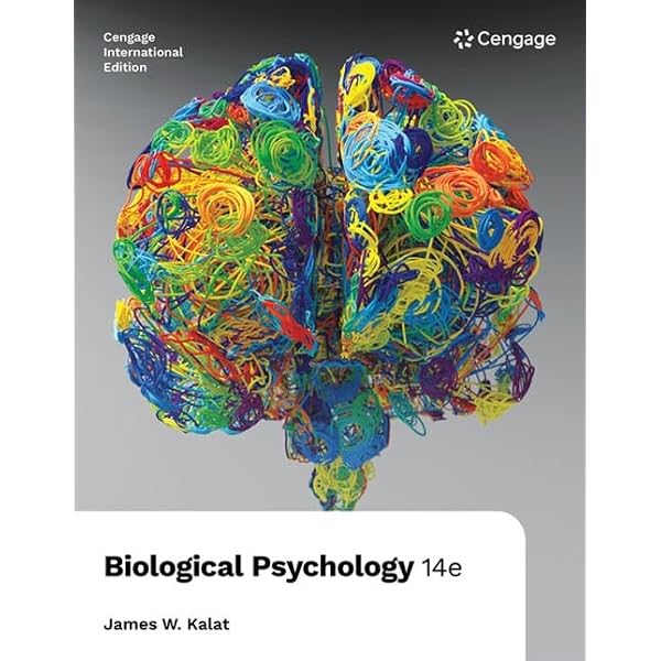 CENGAGE INDIA BIOLOGICAL PSYCHOLOGY, 13TH EDITION: James W. Kalat